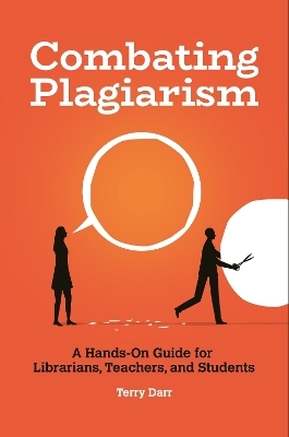 Combating Plagiarism - Terry Darr