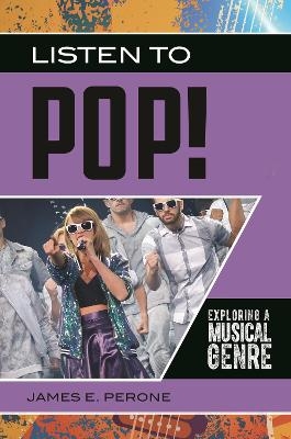 Listen to Pop! - James E. Perone