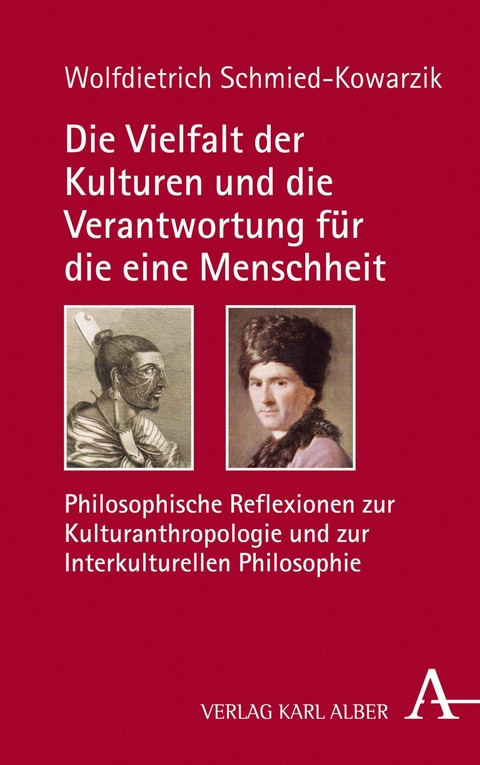 Die Vielfalt der Kulturen und die Verantwortung für die eine Menschheit - Wolfdietrich Schmied-Kowarzik