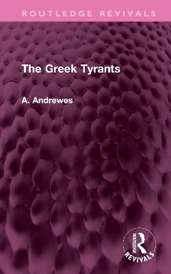 The Greek Tyrants - A. Andrewes