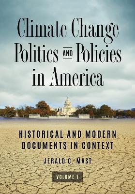 Climate Change Politics and Policies in America - Jerald C. Mast