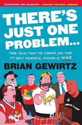 There's Just One Problem... - Brian Gewirtz