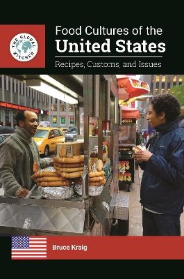 Food Cultures of the United States - Bruce Kraig