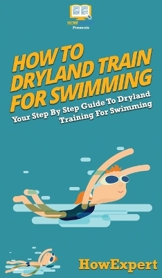 How To Dryland Train For Swimming -  HowExpert