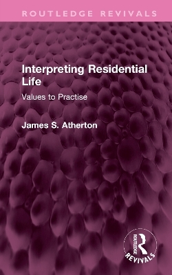 Interpreting Residential Life - James S. Atherton