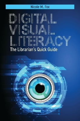 Digital Visual Literacy - Nicole M. Fox