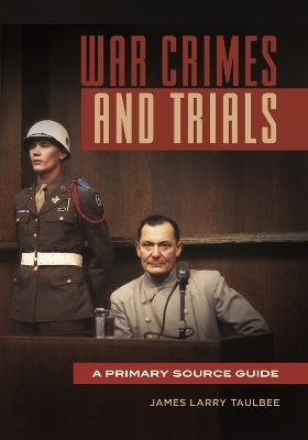 War Crimes and Trials - James Larry Taulbee