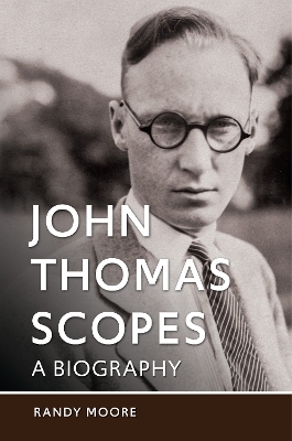 John Thomas Scopes - Randy Moore