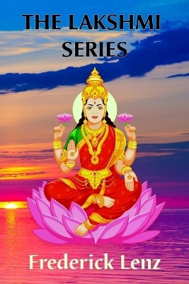 The Lakshmi Series - Frederick Lenz