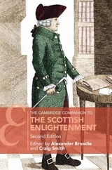 The Cambridge Companion to the Scottish Enlightenment - Broadie, Alexander; Smith, Craig