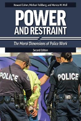 Power and Restraint - Michael Feldberg, Howard S. Cohen, Monica M. Moll