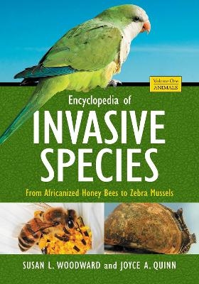 Encyclopedia of Invasive Species - Susan L. Woodward, Joyce A. Quinn