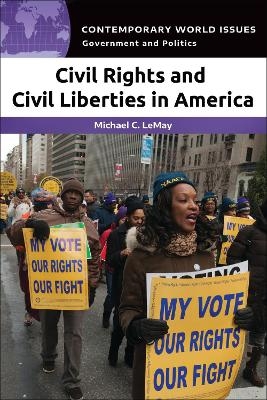 Civil Rights and Civil Liberties in America - Michael C. LeMay