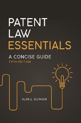 Patent Law Essentials - Alan L. Durham