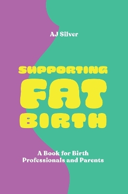 Supporting Fat Birth - Aj Silver