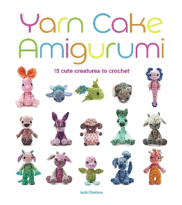 Yarn Cake Amigurumi - Jacki Donhou