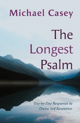 The Longest Psalm - Michael Casey  OCSO