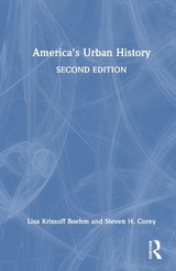 America's Urban History - Boehm, Lisa Krissoff; Corey, Steven H.