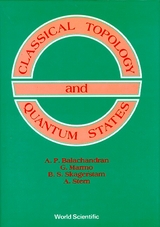 CLASSICAL TOPOLOGY & QUANTUM STATES (BH) - Aiyalam P Balachandran, Giuseppe Marmo, A Stern