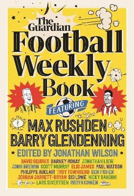 The Football Weekly Book - Barry Glendenning, Max Rushden