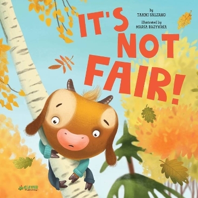 It's Not Fair! (Clever Storytime) - Tammi Salzano