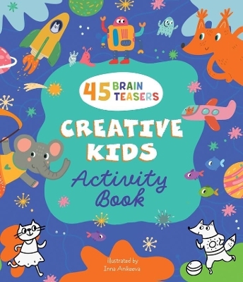 Creative Kids Activity Book - Inna Anikeeva