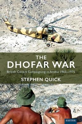 The Dhofar War - Stephen Quick