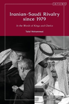 Iranian-Saudi Rivalry since 1979 - Talal Mohammad