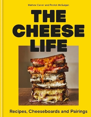 The Cheese Life - Mathew Carver, Patrick McGuigan