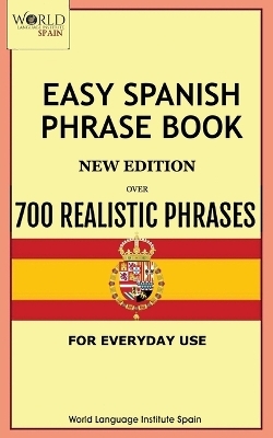 Easy Spanish Phrase Book New Edition - World Language Institute Spain