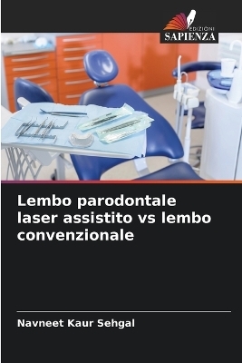 Lembo parodontale laser assistito vs lembo convenzionale - Navneet Kaur Sehgal