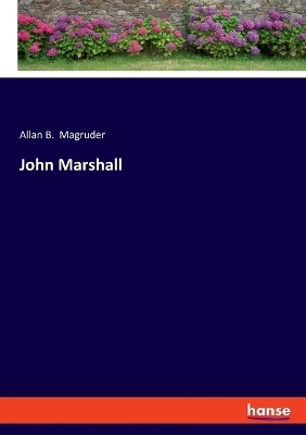 John Marshall - Allan B. Magruder