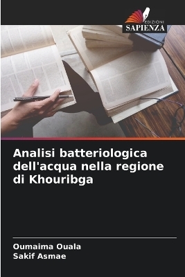 Analisi batteriologica dell'acqua nella regione di Khouribga - Oumaima Ouala, Sakif Asmae