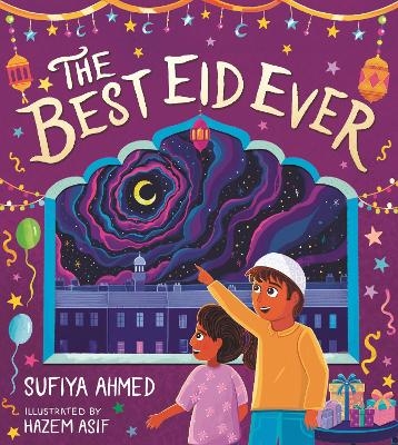 The Best Eid Ever - Sufiya Ahmed