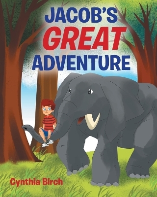 Jacob's Great Adventure - Cynthia Birch