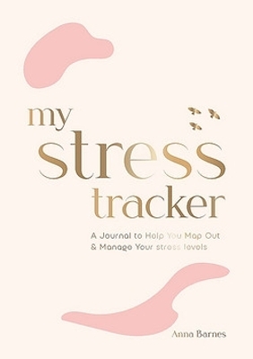 My Stress Tracker - Summersdale Publishers, Anna Barnes