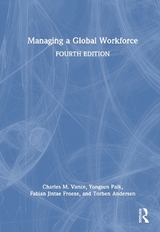 Managing a Global Workforce - Vance, Charles; Paik, Yongsun; Froese, Fabian Jintae; Andersen, Torben