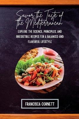 Savor the Taste of the Mediterranean - Francisca Cornett