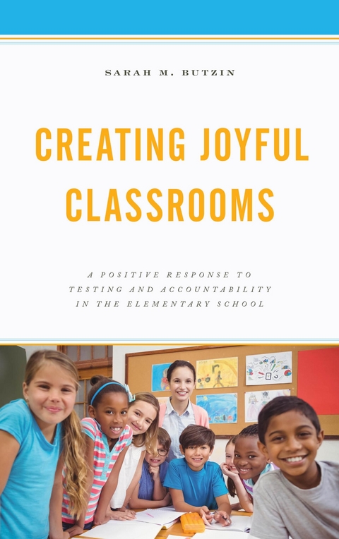 Creating Joyful Classrooms -  Sarah M. Butzin