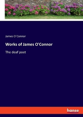 Works of James O'Connor - James OÂ´Connor