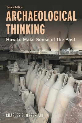 Archaeological Thinking - Charles E. Orser