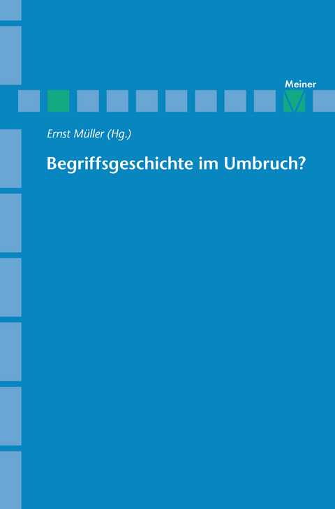 Begriffsgeschichte im Umbruch - Ernst Müller