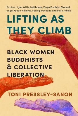 Lifting as They Climb - Toni Pressley-Sanon