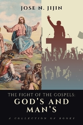 The Fight of the Gospels - Jose N Jijin