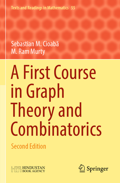 A First Course in Graph Theory and Combinatorics - Sebastian M. Cioabă, M. Ram Murty