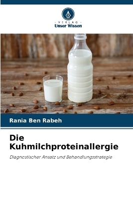 Die Kuhmilchproteinallergie - Rania Ben Rabeh