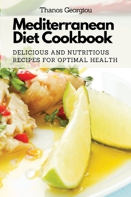 Mediterranean Diet Cookbook -  Thanos Georgiou