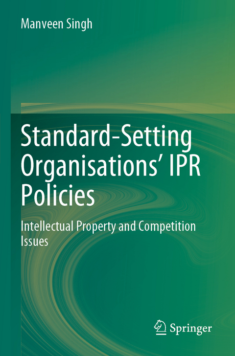 Standard-Setting Organisations’ IPR Policies - Manveen Singh