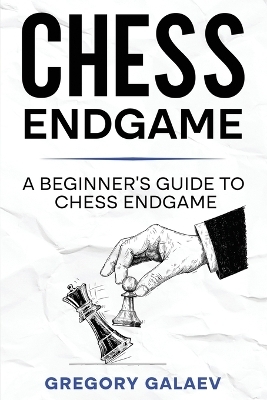 Chess Endgame - Gregory Galaev