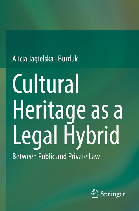 Cultural Heritage as a Legal Hybrid - Alicja Jagielska–Burduk